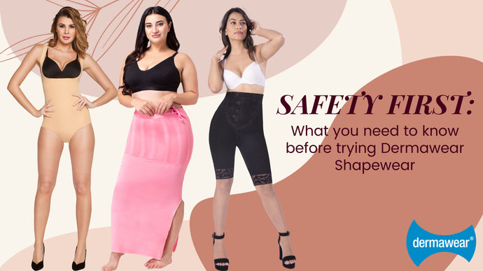 Safety First: What You Need to Know Before Trying Dermawear Shapewear